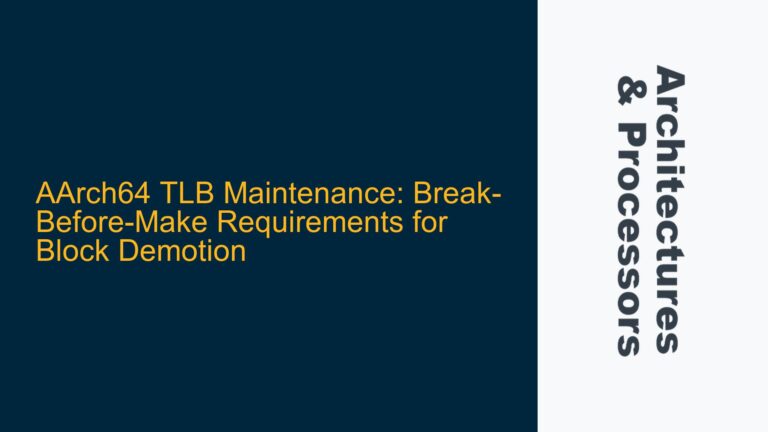 AArch64 TLB Maintenance: Break-Before-Make Requirements for Block Demotion