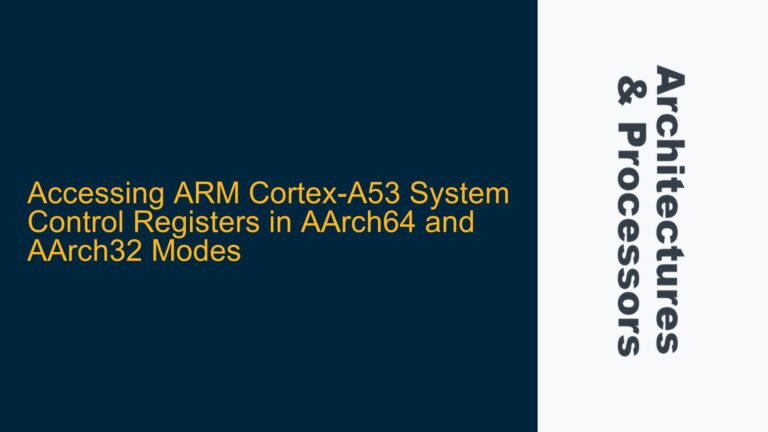 Accessing ARM Cortex-A53 System Control Registers in AArch64 and AArch32 Modes