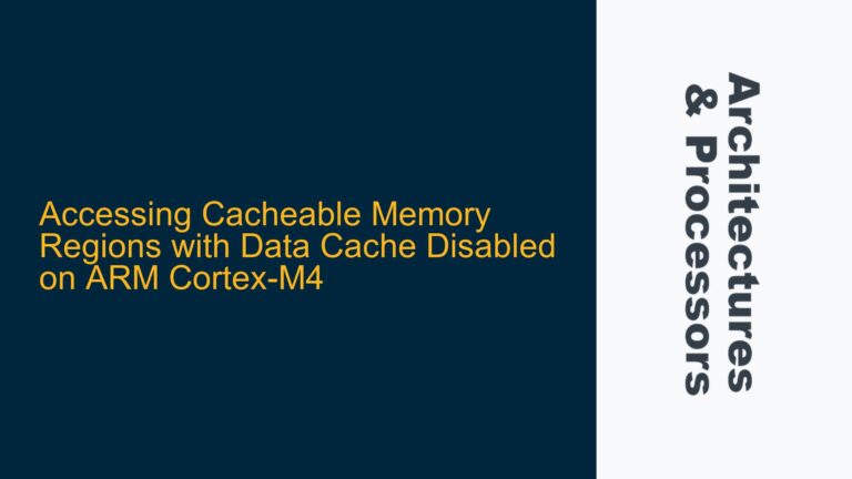 Accessing Cacheable Memory Regions with Data Cache Disabled on ARM Cortex-M4