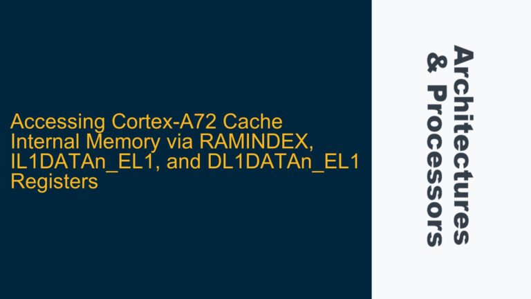 Accessing Cortex-A72 Cache Internal Memory via RAMINDEX, IL1DATAn_EL1, and DL1DATAn_EL1 Registers