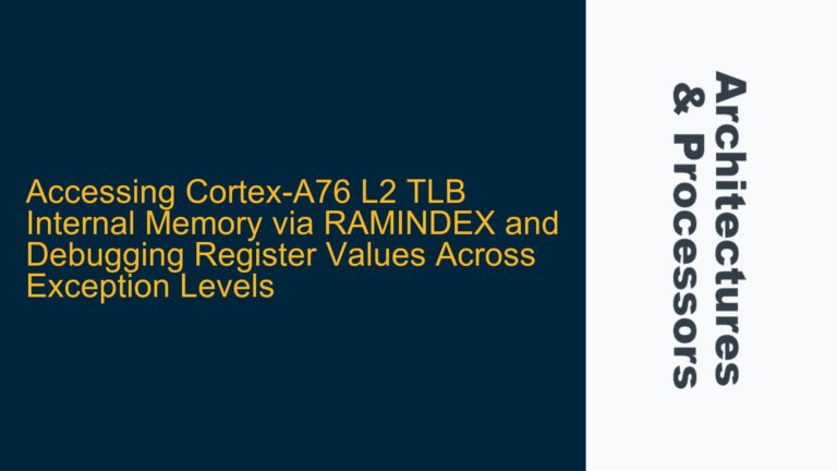 Accessing Cortex-A76 L2 TLB Internal Memory via RAMINDEX and Debugging Register Values Across Exception Levels
