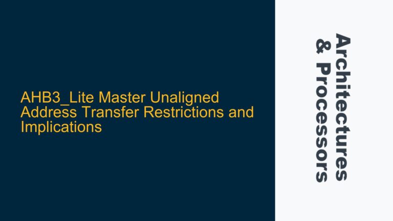 AHB3_Lite Master Unaligned Address Transfer Restrictions and Implications