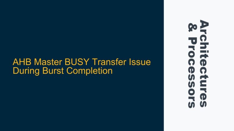 AHB Master BUSY Transfer Issue During Burst Completion