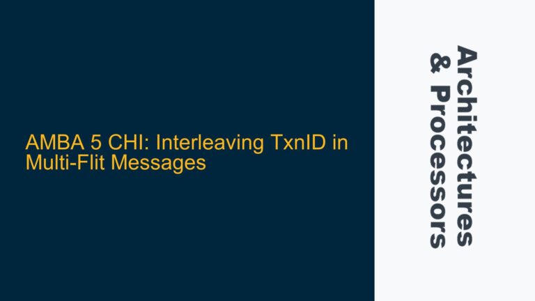 AMBA 5 CHI: Interleaving TxnID in Multi-Flit Messages