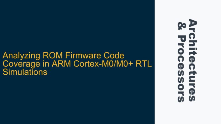 Analyzing ROM Firmware Code Coverage in ARM Cortex-M0/M0+ RTL Simulations