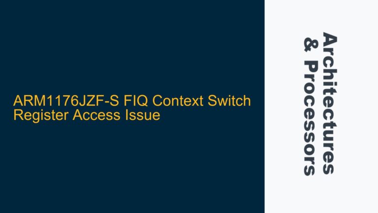 ARM1176JZF-S FIQ Context Switch Register Access Issue