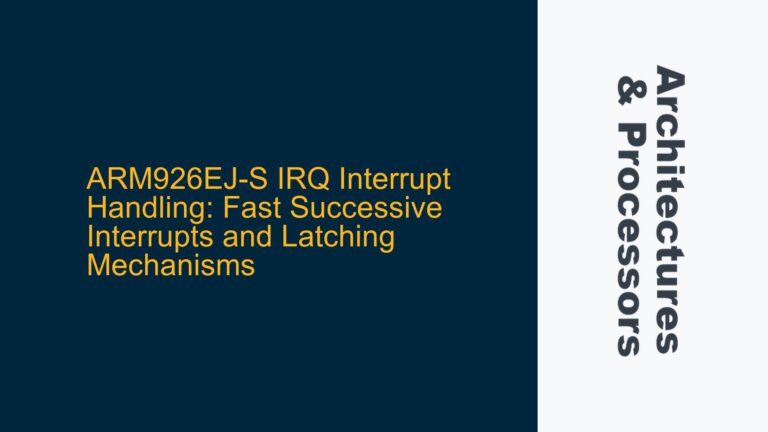 ARM926EJ-S IRQ Interrupt Handling: Fast Successive Interrupts and Latching Mechanisms