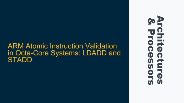 ARM Atomic Instruction Validation in Octa-Core Systems: LDADD and STADD