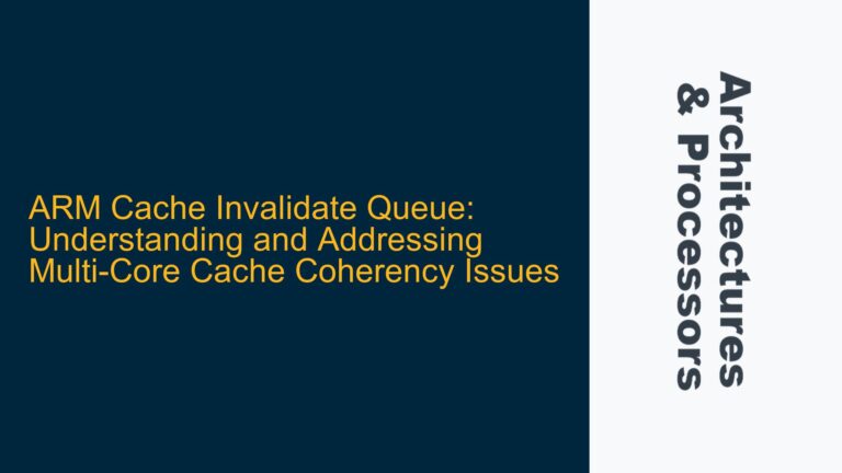 ARM Cache Invalidate Queue: Understanding and Addressing Multi-Core Cache Coherency Issues
