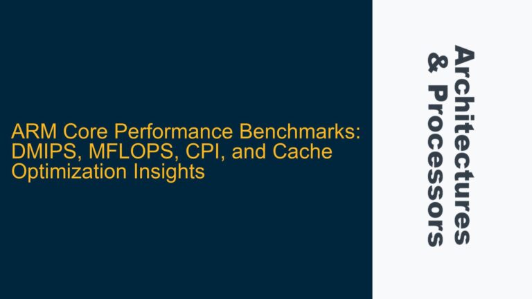 ARM Core Performance Benchmarks: DMIPS, MFLOPS, CPI, and Cache Optimization Insights