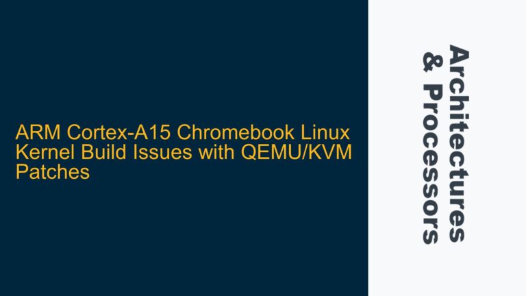 ARM Cortex-A15 Chromebook Linux Kernel Build Issues with QEMU/KVM Patches