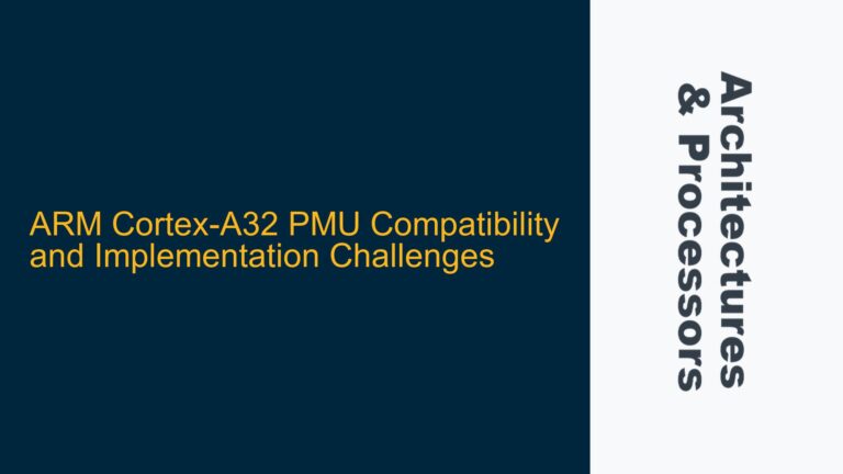 ARM Cortex-A32 PMU Compatibility and Implementation Challenges