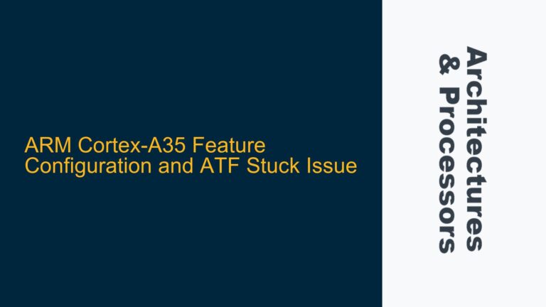 ARM Cortex-A35 Feature Configuration and ATF Stuck Issue