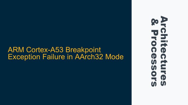 ARM Cortex-A53 Breakpoint Exception Failure in AArch32 Mode