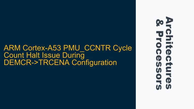 ARM Cortex-A53 PMU_CCNTR Cycle Count Halt Issue During DEMCR->TRCENA Configuration