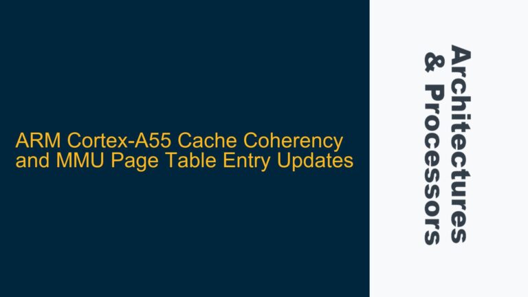 ARM Cortex-A55 Cache Coherency and MMU Page Table Entry Updates