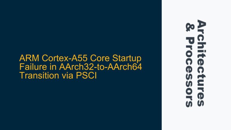 ARM Cortex-A55 Core Startup Failure in AArch32-to-AArch64 Transition via PSCI