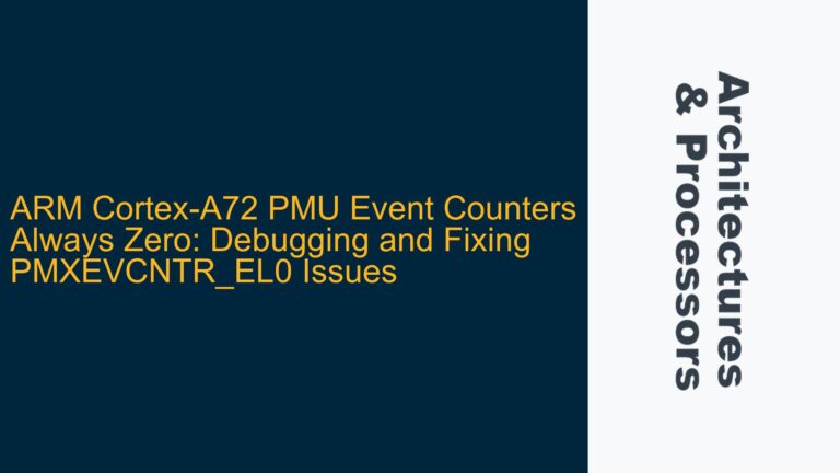 ARM Cortex-A72 PMU Event Counters Always Zero: Debugging and Fixing PMXEVCNTR_EL0 Issues