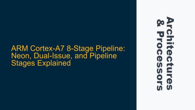 ARM Cortex-A7 8-Stage Pipeline: Neon, Dual-Issue, and Pipeline Stages Explained