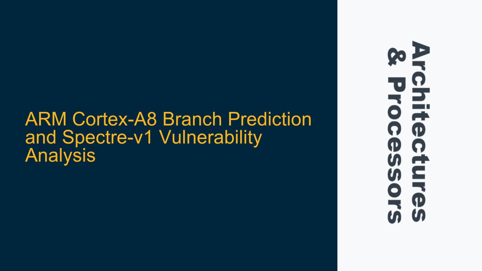 Spectre Branch Target Injection ARM Cortex-A8 Branch Prediction and Spectre-v1 Vulnerability Analysis ...