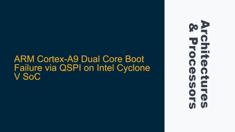 ARM Cortex-A9 Dual Core Boot Failure via QSPI on Intel Cyclone V SoC
