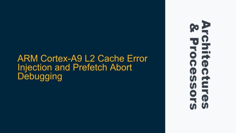 ARM Cortex-A9 L2 Cache Error Injection and Prefetch Abort Debugging