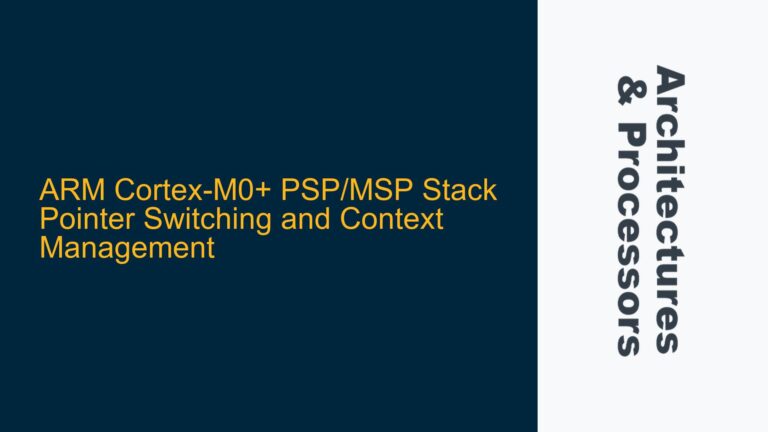 ARM Cortex-M0+ PSP/MSP Stack Pointer Switching and Context Management