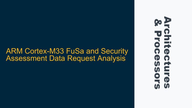 ARM Cortex-M33 FuSa and Security Assessment Data Request Analysis