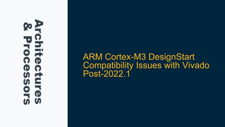 ARM Cortex-M3 DesignStart Compatibility Issues with Vivado Post-2022.1