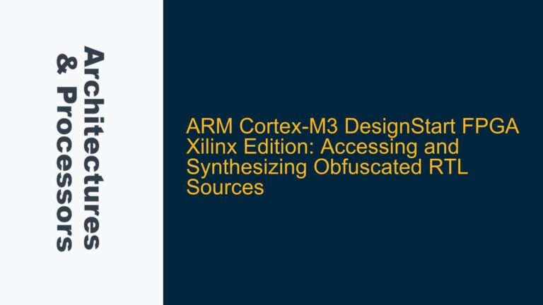ARM Cortex-M3 DesignStart FPGA Xilinx Edition: Accessing and Synthesizing Obfuscated RTL Sources