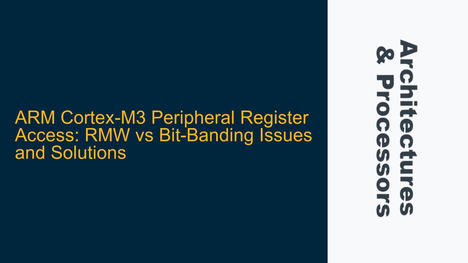 ARM Cortex-M3 Peripheral Register Access: RMW vs Bit-Banding Issues and ...