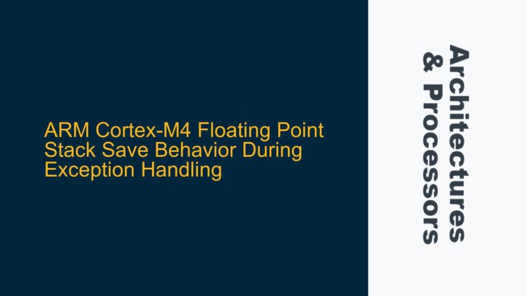ARM Cortex-M4 Floating Point Stack Save Behavior During Exception Handling