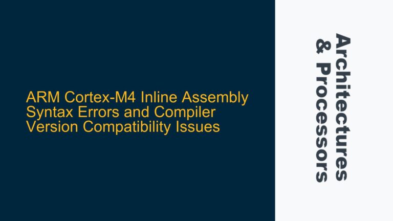 ARM Cortex-M4 Inline Assembly Syntax Errors and Compiler Version Compatibility Issues