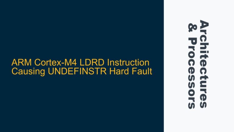 ARM Cortex-M4 LDRD Instruction Causing UNDEFINSTR Hard Fault