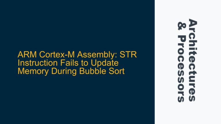 ARM Cortex-M Assembly: STR Instruction Fails to Update Memory During Bubble Sort