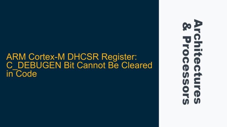 ARM Cortex-M DHCSR Register: C_DEBUGEN Bit Cannot Be Cleared in Code