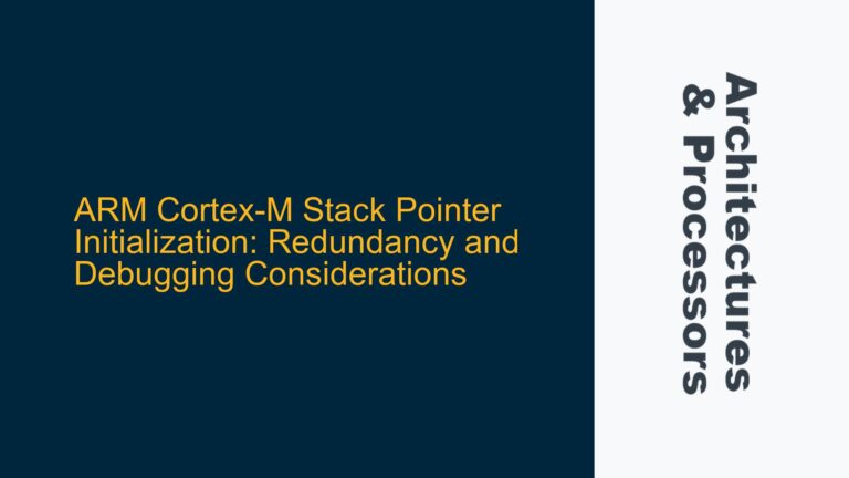 ARM Cortex-M Stack Pointer Initialization: Redundancy and Debugging Considerations