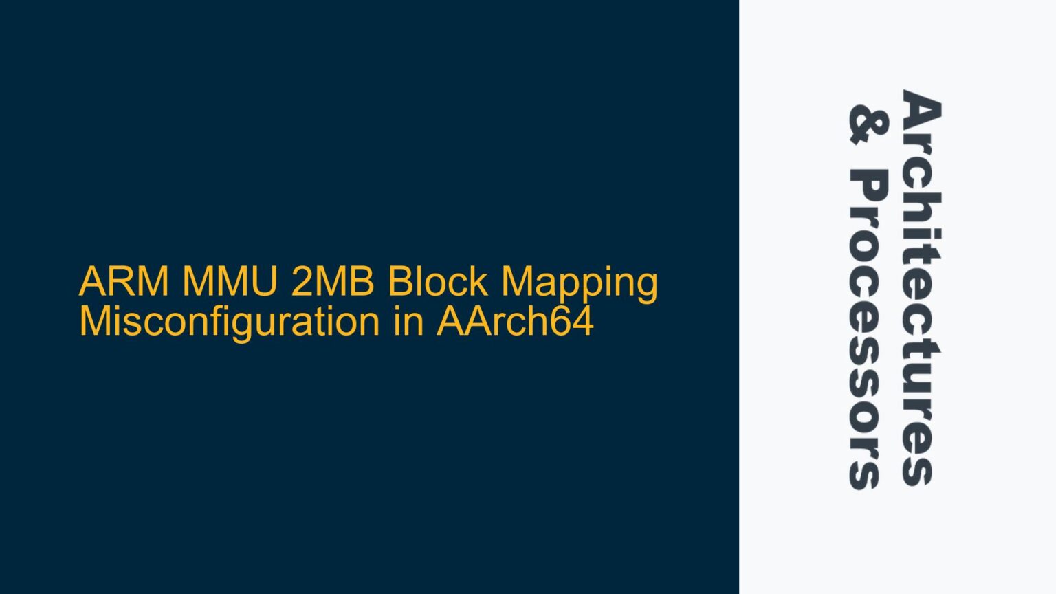 ARM MMU 2MB Block Mapping Misconfiguration in AArch64 - System on Chips