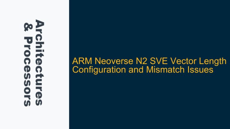 ARM Neoverse N2 SVE Vector Length Configuration and Mismatch Issues