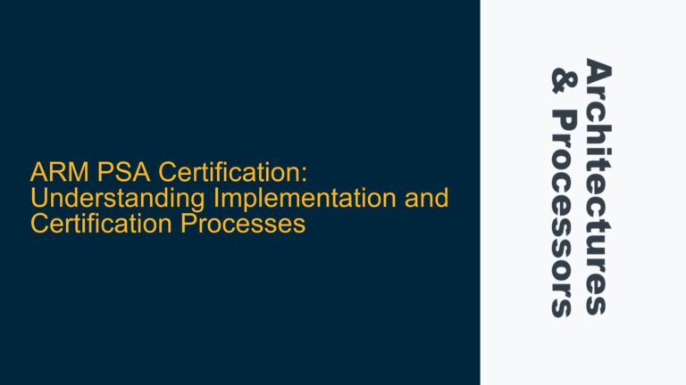 ARM PSA Certification: Understanding Implementation and Certification Processes
