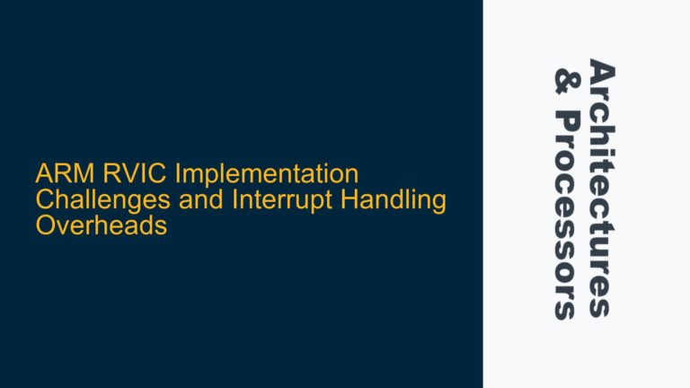 ARM RVIC Implementation Challenges and Interrupt Handling Overheads