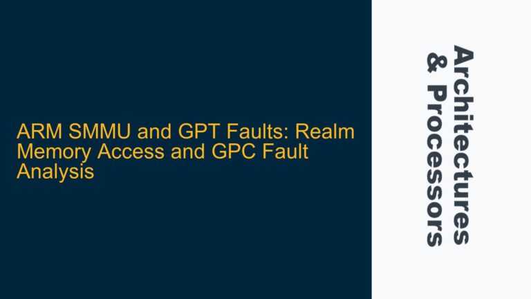 ARM SMMU and GPT Faults: Realm Memory Access and GPC Fault Analysis