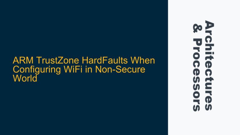 ARM TrustZone HardFaults When Configuring WiFi in Non-Secure World