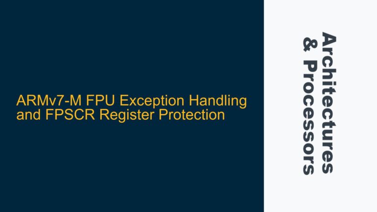 ARMv7-M FPU Exception Handling and FPSCR Register Protection