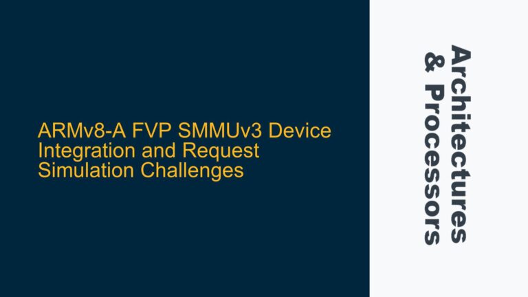 ARMv8-A FVP SMMUv3 Device Integration and Request Simulation Challenges