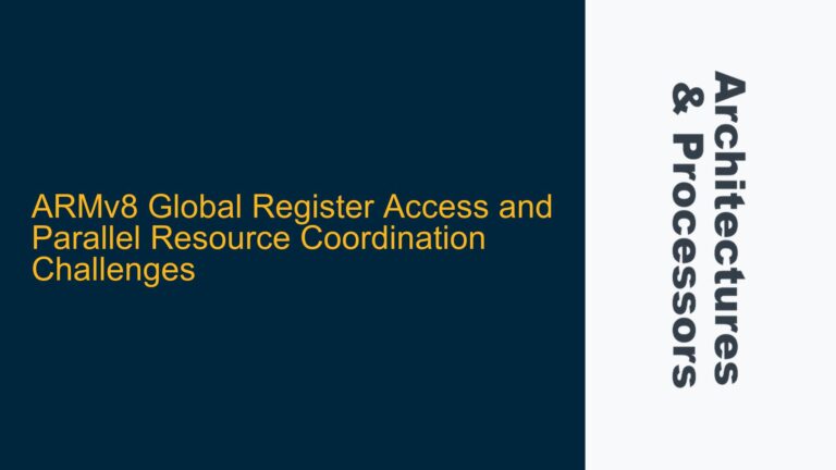 ARMv8 Global Register Access and Parallel Resource Coordination Challenges