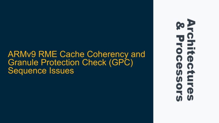 ARMv9 RME Cache Coherency and Granule Protection Check (GPC) Sequence Issues