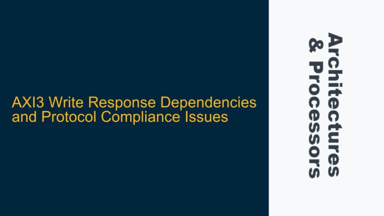 AXI3 Write Response Dependencies and Protocol Compliance Issues