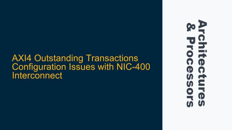 AXI4 Outstanding Transactions Configuration Issues with NIC-400 Interconnect