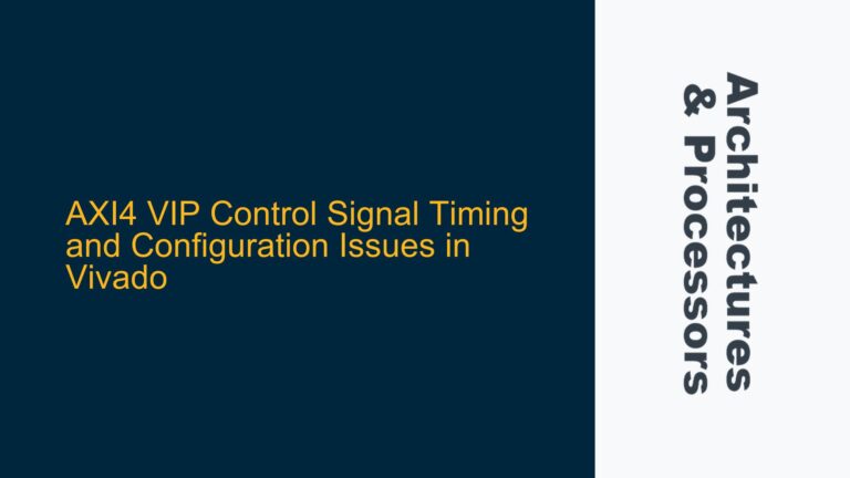 AXI4 VIP Control Signal Timing and Configuration Issues in Vivado